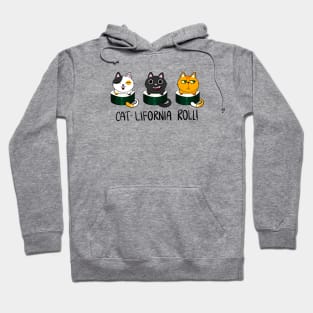 Cat-lifornia Roll! Hoodie